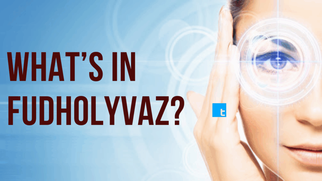 What’s in Fudholyvaz